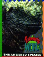 Extremely Weird Endangered Species