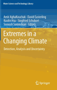 Extremes in a Changing Climate: Detection, Analysis and Uncertainty