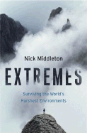 Extremes: Surviving the World's Harshest Environments