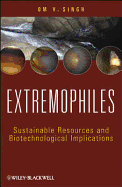 Extremophiles: Sustainable Resources and Biotechnological Implications