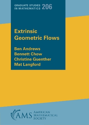 Extrinsic Geometric Flows - Andrews, Ben, and Chow, Bennett, and Guenther, Christine