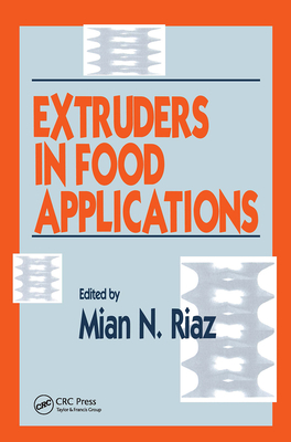 Extruders in Food Applications - Riaz, Mian N (Editor)
