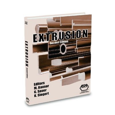 Extrusion, 2nd Edition - Bauser M (Editor), and Sauer G (Editor), and Siegert K (Editor)