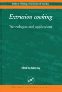 Extrusion Cooking: Technology and Applications