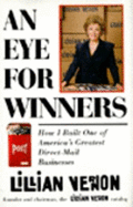 Eye for Winners: How I Built America's Greatest Direct-Mail Business