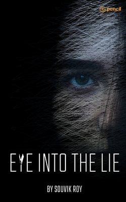 Eye Into The Lie - Roy, Souvik