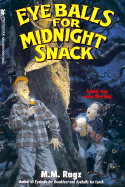 Eyeballs for Midnight Snack: Eyeballs for Midnight Snack