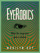 Eyerobics: How to Improve Your Vision