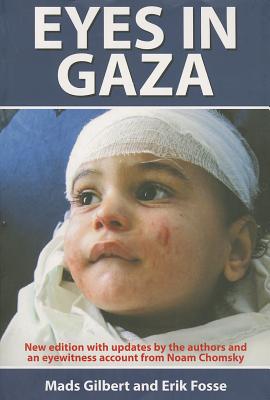 Eyes in Gaza - Gilbert, Mads, and Fosse, Erik, and Puzey, Guy (Translated by)