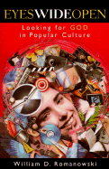 Eyes Wide Open: Looking for God in Popular Culture