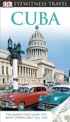 Eyewitness: Cuba - Beltrami, Carla (Editor), and Cacciani, Barbara (Editor), and Incoronato, Fernanda (Editor)