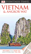 Eyewitness: Vietnam and Angkor Wat