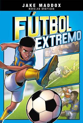 F�tbol Extremo - Maddox, Jake, and Aburto, Jesus (Illustrator), and Cano, Fernando (Cover design by)
