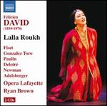 F�licien David: Lalla Roukh