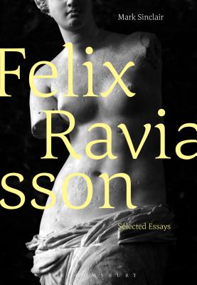 F�lix Ravaisson: Selected Essays - Sinclair, Mark (Editor)
