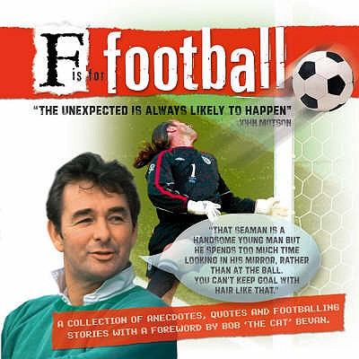 F is for Football - Bevan, Bob (Foreword by)