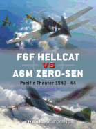 F6F Hellcat vs A6M Zero-sen: Pacific Theater 1943-44