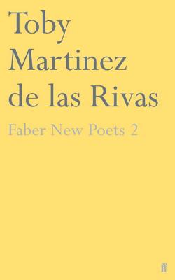 Faber New Poets 2 - Martinez de las Rivas, Toby