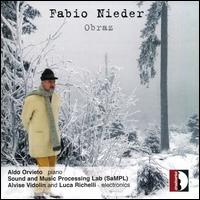 Fabio Nieder: Obraz - Aldo Orvieto (piano); Alvise Vidolin (electronics); Luca Richelli (electronics); Th�MMel-ENSeMbLe; Marina Malavasi (conductor)