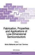 Fabrication, Properties and Applications of Low-Dimensional Semiconductors