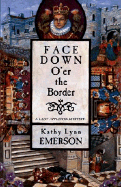 Face Down O'Er the Border - Last, First