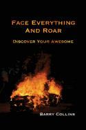 Face Everything and Roar: Discover Your Awesome