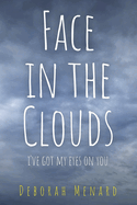 Face in the Clouds: I've Got My Eyes on You
