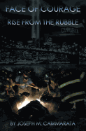 Face of Courage: Rise from the Rubble