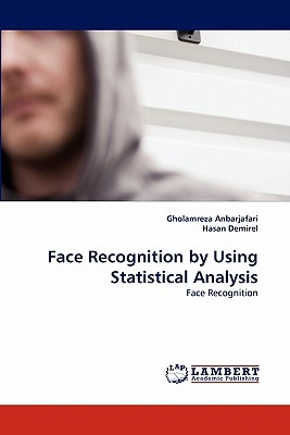 Face Recognition by Using Statistical Analysis - Anbarjafari, Gholamreza, and Demirel, Hasan