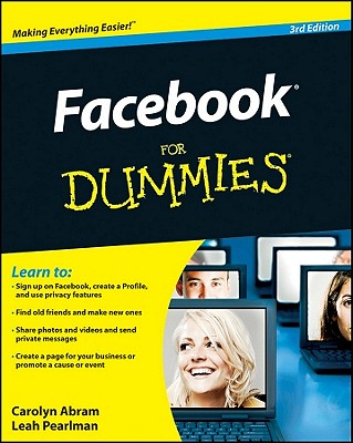 Facebook for Dummies - Pearlman, Leah, and Abram, Carolyn