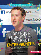 Facebook Founder and Internet Entrepreneur Mark Zuckerberg