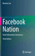 Facebook Nation: Total Information Awareness