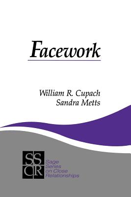 Facework - Cupach, William R, and Metts, Sandra M