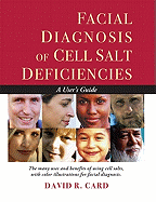 Facial Diagnosis of Cell Salt Deficiencies: A User's Guide