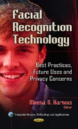 Facial Recognition Technology: Best Practices, Future Uses & Privacy Concerns