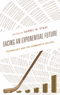 Facing an Exponential Future: Technology and the Community College