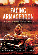 Facing Armageddon: The First World War Experienced