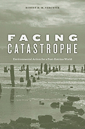 Facing Catastrophe: Environmental Action for a Post-Katrina World
