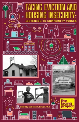Facing Eviction and Housing Insecurity - Rowell, Katherine R (Editor)