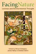 Facing Nature: Levinas and Environmental Thought