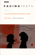 Facing Texts: Encounters Between Contemporary Writers and Critics
