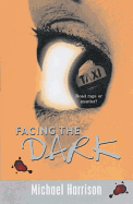 Facing the Dark - Harrison, Michael