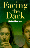 Facing the Dark