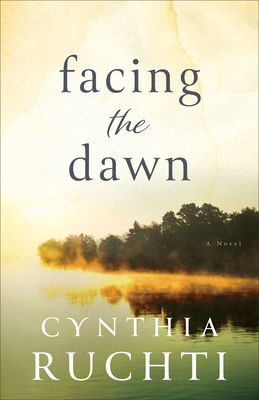 Facing the Dawn - Ruchti, Cynthia