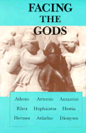 Facing the Gods - Hillman, James (Photographer)