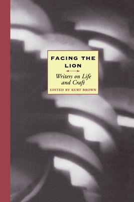 Facing the Lion - Brown, Kurt (Editor)