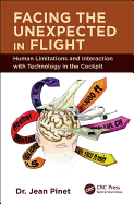 Facing the Unexpected in Flight: Human Limitations and Interaction with Technology in the Cockpit