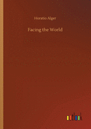 Facing the World