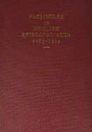 Facsimiles of English Episcopal ACTA, 1085-1305