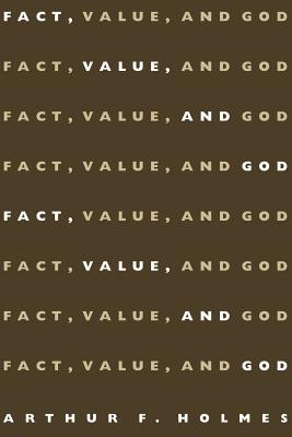 Fact, Value, and God - Holmes, Arthur